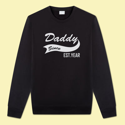 Daddy Since Black Sweatshirt