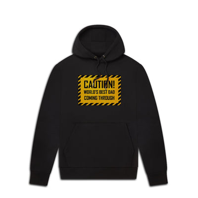 CAUTION World's Best Dad Coming Through Adult Black Hoodie