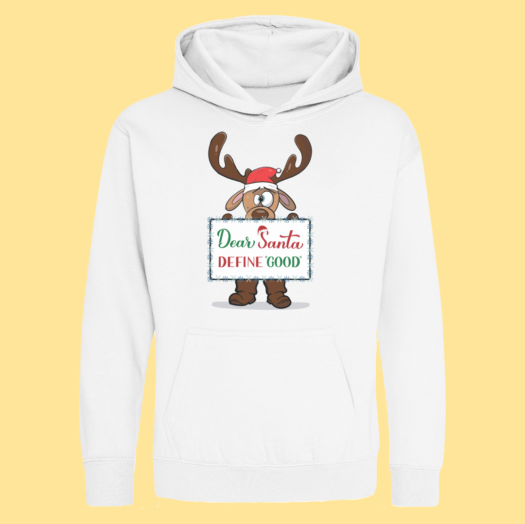 REINDEER DEAR SANTA DEFINE GOOD CHRISTMAS KIDS COLOURED HOODIES